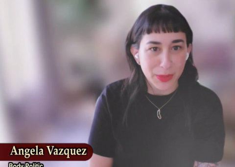 Screenshot of a woman with onscreen text that says "Angela Vazquez Body Politic"